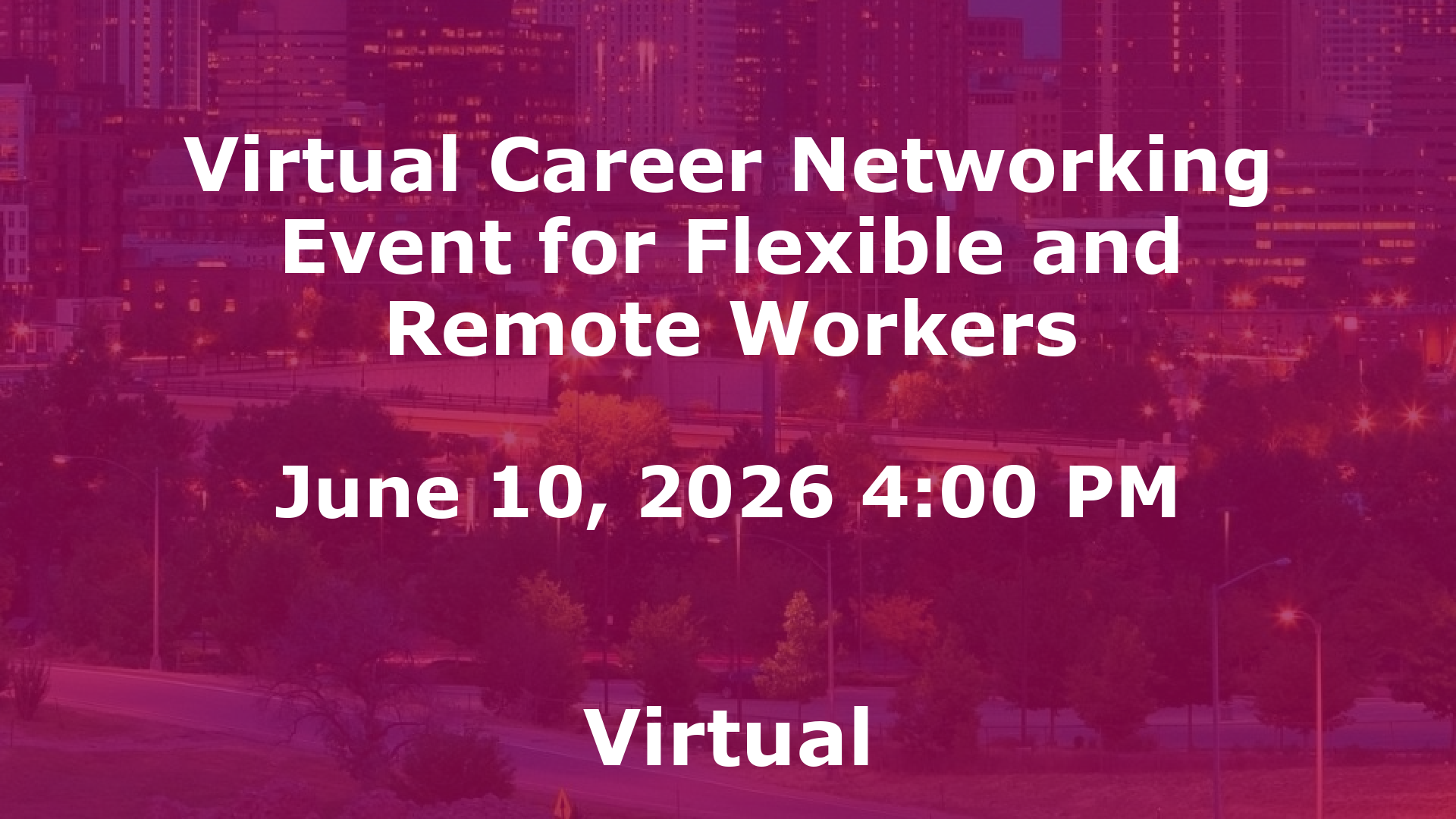 Virtual Career Networking Event for Flexible and Remote Workers event image
